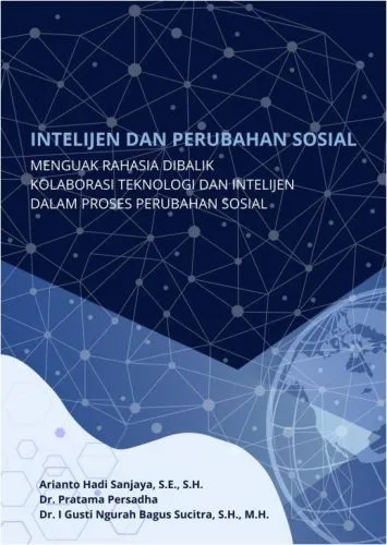Intelijen dan Perubahan Sosial : Menguak Rahasia di Balik Kolaborasi Teknologi dan Intelijen dalam Mengelola Perubahan Sosial